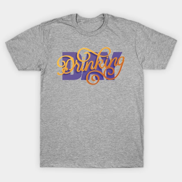 Day Drinking T-Shirt by polliadesign